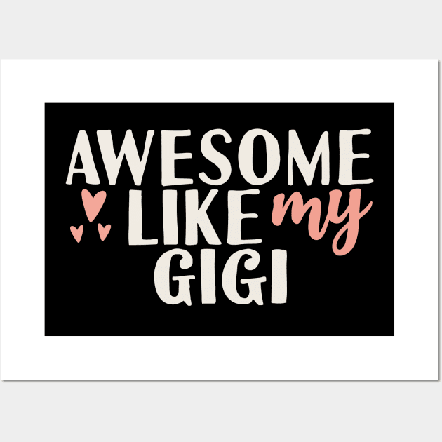 َAwesome like my gigi Wall Art by Tesszero